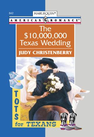 [Tots for Texans 06] • The 10,000,000 Dollar Texas Wedding